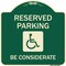 Signmission Reserved Parking W/ Handicap Considerate Heavy-Gauge Aluminum Sign, 18" x 18", G-1818-22995 A-DES-G-1818-22995 - alternate 1